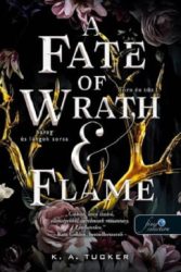   A Fate of Wrath and Flame - Harag és lángok sorsa - Sors és tűz 1.