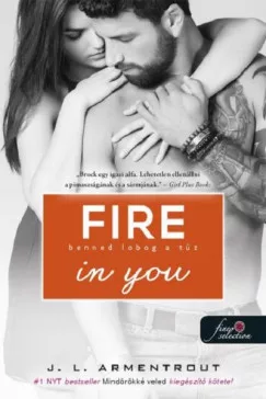 Fire In You - Benned lobog a tűz - Várok rád 6.