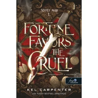   Fortune Favors the Cruel - Kegyetleneké a szerencse - Sötét Maji 1.