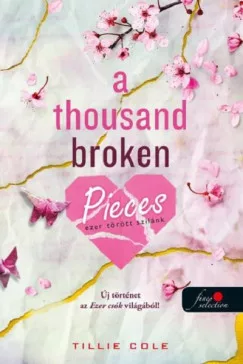 A Thousand Broken Pieces - Ezer törött szilánk - Ezer csók 2.