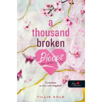   A Thousand Broken Pieces - Ezer törött szilánk - Ezer csók 2.