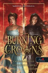 Catherine Doyle - Katherine Webber - Burning Crowns - Tűzkoronák - Ikerkoronák 3.