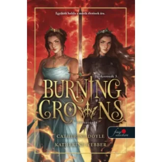 Catherine Doyle - Katherine Webber - Burning Crowns - Tűzkoronák - Ikerkoronák 3.