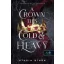 Stacia Stark - A Crown This Cold And Heavy - Oly hideg és nehéz korona - Hazugságok királysága 3.
