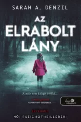 Sarah A. Denzil - Az elrabolt lány - A néma gyermek 2.