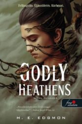 Godly Heathens - Isteni halandók