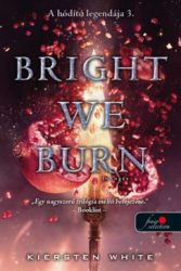 Bright We Burn - Lobogás - A hódító legendája 3.