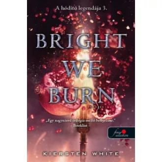 Bright We Burn - Lobogás - A hódító legendája 3.