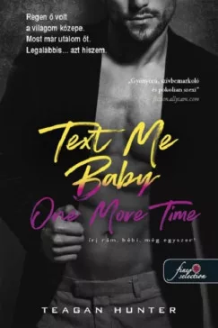 Text Me Baby One More Time - Írj rám, bébi, még egyszer! - Légy merész! 4.