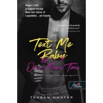   Text Me Baby One More Time - Írj rám, bébi, még egyszer! - Légy merész! 4.