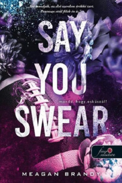 Say You Swear - Mondd, hogy esküszöl! - Az Avix csapat 1.