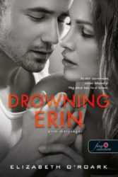 Drowning Erin - Erin mélységei - Waking Olivia 2.