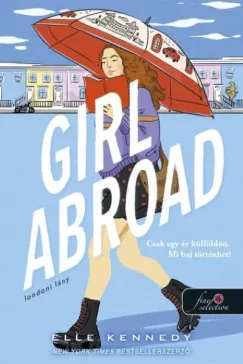 Elle Kennedy - Girl Abroad - Londoni lány