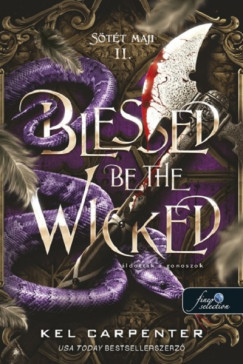 Kel Carpenter - Blessed be the Wicked - Áldottak a gonoszok - Sötét maji 2.