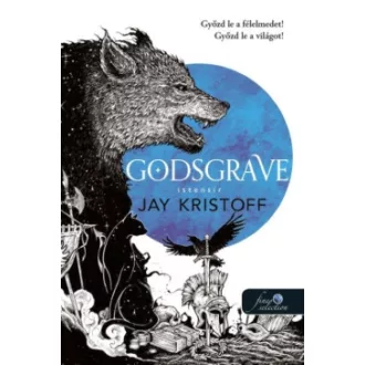 Jay Kristoff - Godsgrave - Istensír - Öröknappal 2.