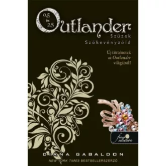 Diana Gabaldon - Outlander 0.5 - Szüzek, Outlander 2.5 - Szökevényzöld - puha kötés