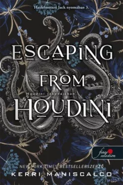 Kerri Maniscalco - Escaping From Houdini - Houdini csapdájában - Hasfelmetsző Jack nyomában 3.