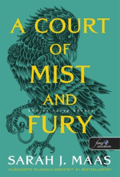 Sarah J. Maas - A Court of Mist and Fury - Köd és harag udvara - Tüskék és rózsák udvara 2.