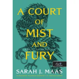 Sarah J. Maas - A Court of Mist and Fury - Köd és harag udvara - Tüskék és rózsák udvara 2.