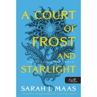 Sarah J. Maas - A Court of Frost and Starlight - Fagy és csillagfény udvara - Tüskék és rózsák udvara 4.