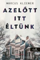 Azelőtt itt éltünk