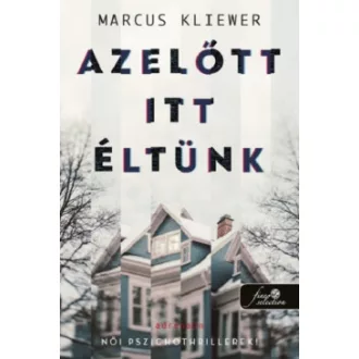 Azelőtt itt éltünk