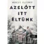 Azelőtt itt éltünk