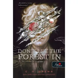 C. G. Drews - Don't Let the Forest In - Ne engedd be az erdőt!