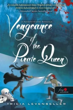Tricia Levenseller - Vengeance of the Pirate Queen - A kalózkirálynő bosszúja - A kalózkirály lánya 3.