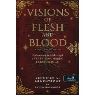   Visions of Flesh and Blood - Hús és vér látomásai - Vér és hamu