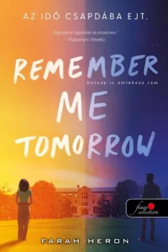 Farah Heron - Remember Me Tomorrow - Holnap is emlékezz rám