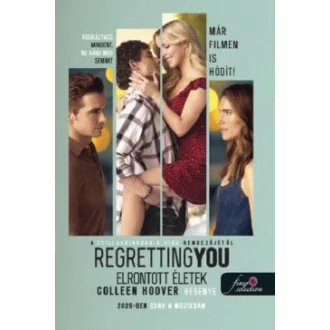 Regretting You - Elrontott életek