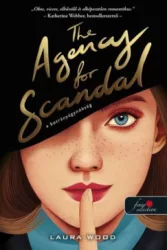 Laura Wood - The Agency for Scandal - A botrányügynökség