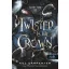 Twisted is the Crown - Kegyetlen korona - Sötét maji 3.