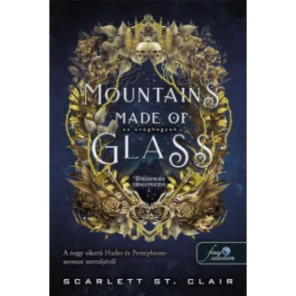 Scarlett St. Clair - Mountains Made of Glass - Az üveghegyek - Tündérmesék újragondolva 1.