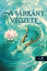 Eszes Rita - A sárkány végzete - A gyöngyszemű sárkány 1.