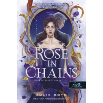 Julie Soto - Rose in Chains - A leláncolt rózsa - A leláncolt rózsa 1.