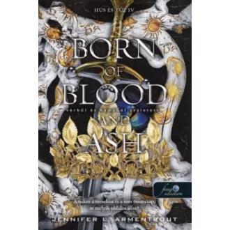 Jennifer L. Armentrout - Born of Blood and Ash - Vérből és hamuból született - Hús és tűz 4.