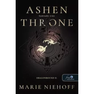 Marie Niehoff - Ashen Throne - Hamvadó trón - Dragonbound