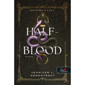 Jennifer L. Armentrout - Half-Blood - Félvérek - Szövetség 0.5 és 1.