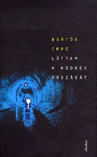 Láttam a ködnek országát