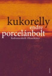 Porcelánbolt - Kedvenxcekről. Olvasókönyv