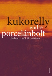 Porcelánbolt - Kedvenxcekről. Olvasókönyv