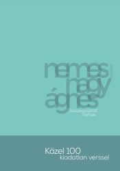 Összegyűjtött versek - Közel 100 kiadatlan verssel