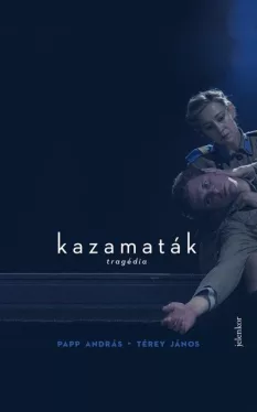 Kazamaták - Tragédia 