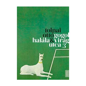 Gogol halála & Virág utca 3 