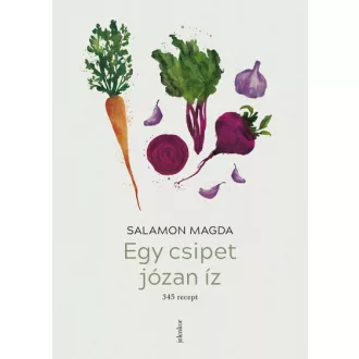 Egy csipet józan íz - 345 recept 