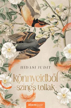 Könnyeidből színes tollak