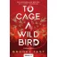To Cage a Wild Bird - Rabmadár - Éldekorált