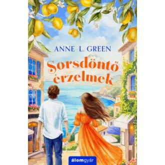 Anne L. Green - Sorsdöntő érzelmek